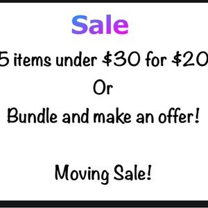 Items under $30 get 5 for $20. Moving sale excludes make up